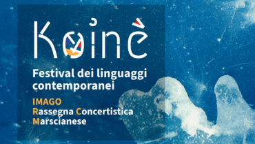 Koinè – Festival dei linguaggi contemporanei – III edizione